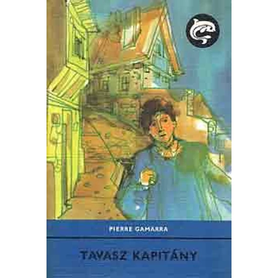 Tavasz kapitány ( Delfin könyvek)