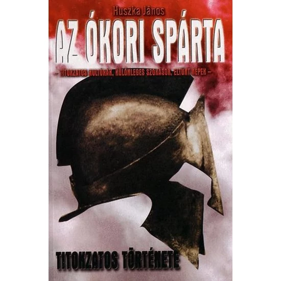 Az ókori Spárta titokzatos története 