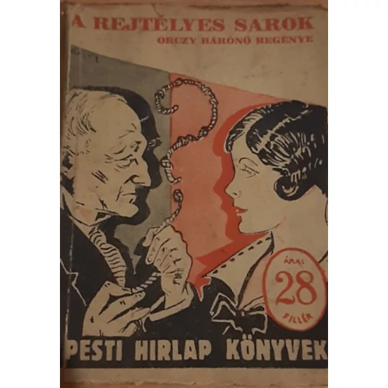 A rejtélyes sarok (Pesti Hirlap könyvek) 