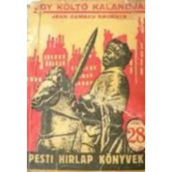 Egy költő kalandjai (Pesti Hirlap Könyvek 156.) 