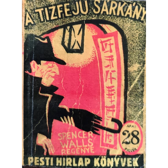 A tizfejü sárkány  (Pesti Hírlap könyvek)