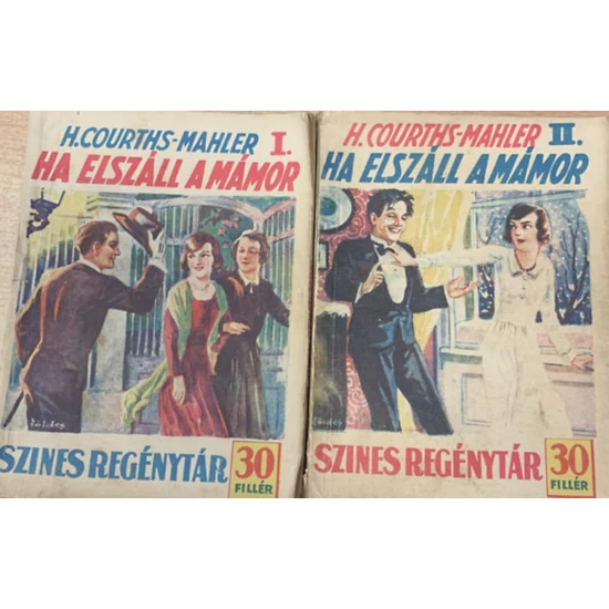 Ha elszáll a mámor I-II. (Színes regénytár 207-208. szám) 
