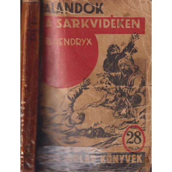 Kalandok a Sarkvidéken (Pesti Hírlap könyvek) 