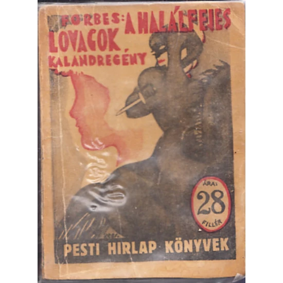 A halálfejes lovagok (Pesti Hírlap Könyvek 291. köt.) 