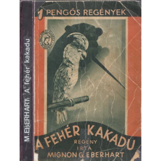 A fehér kakadú (1 pengős regények)