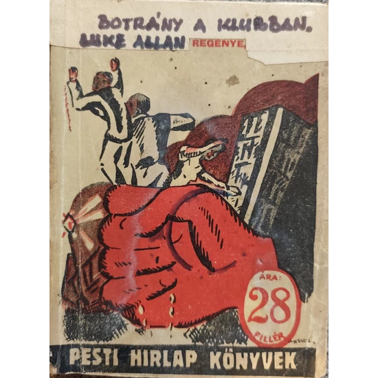  Botrány a klubban ( Pesti Hirlap Könyvek)