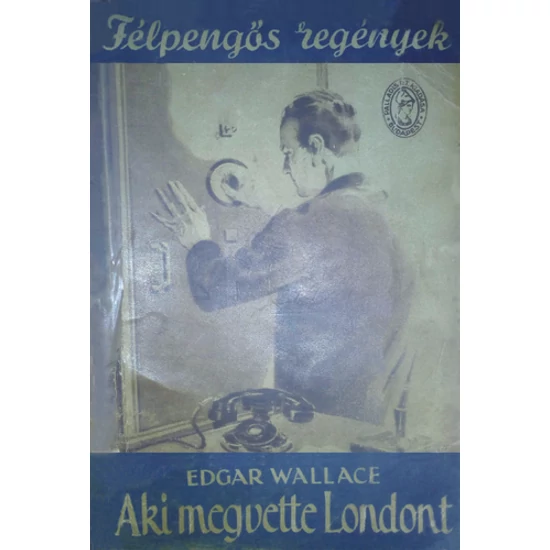 Aki megvette Londont (Félpengős regények)