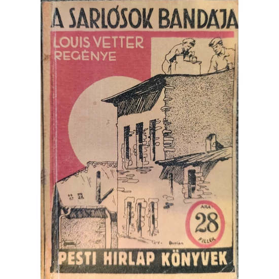 A sarlósok bandája (Pesti Hírlap könyvek)