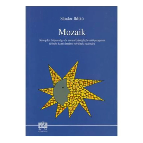 Mozaik - Komplex képesség- és személyiségfejlesztő program felnőtt korú értelmi sérültek számára 