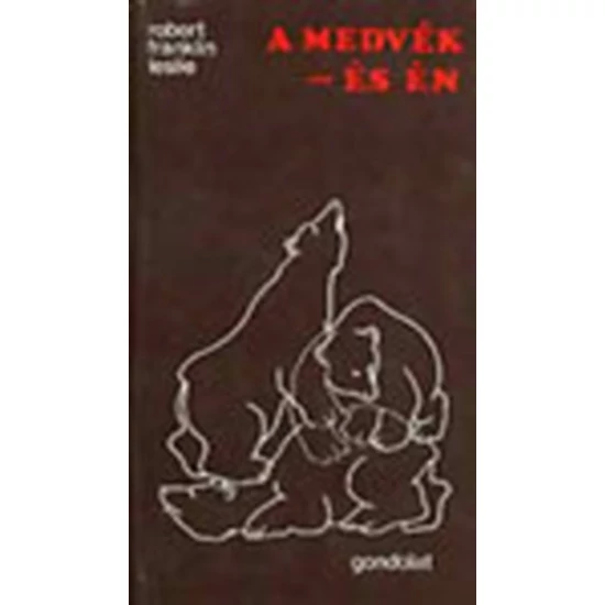 A medvék- és én (Theodore A. Xaras rajzaival 