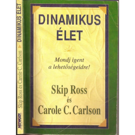 Dinamikus élet - Mondj igent a lehetőségeidre!