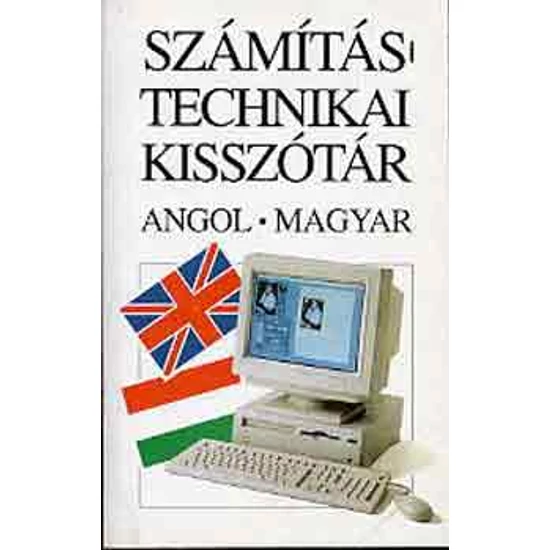 Számítástechnikai kisszótár (angol-magyar)