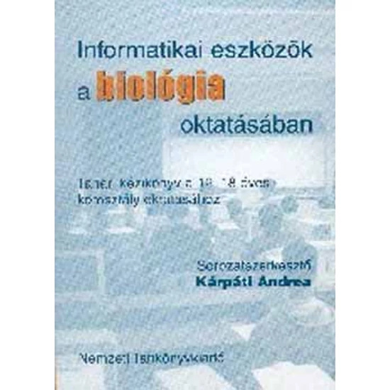 Informatikai eszközök a biológia oktatásában - CD-melléklettel 