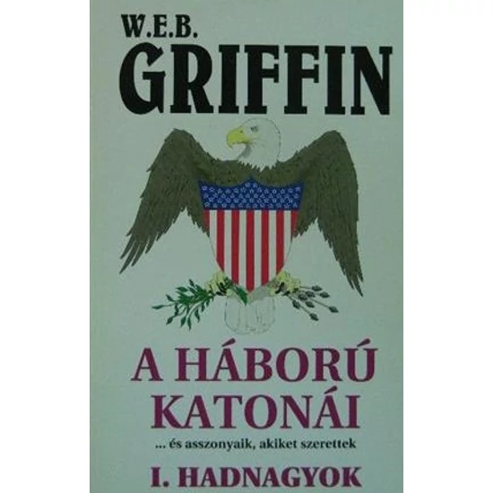 A háború katonái. I. Hadnagyok