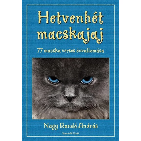 Hetvenhét macskajaj - 77 macska verses önvallomása  - Dedikált